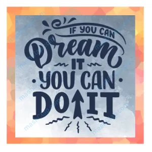 Motivational Quote in English – 1 Line – If You Can Dream It, You Can Do It – HD Wall Art Print