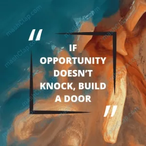 Motivational Quote in English 1 Line – If Opportunity Doesn’t Knock, Build a Door – HD Wall Art Print