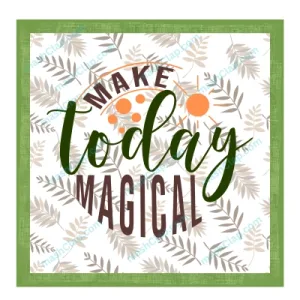 Positive Quote in English – 1 Line – HD Wall Print – Make Today Magical