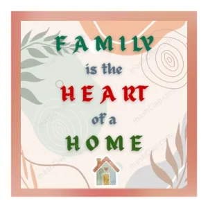 Positive Quote in English – 1 Line – HD Wall Print –Family is the Heart of the Home